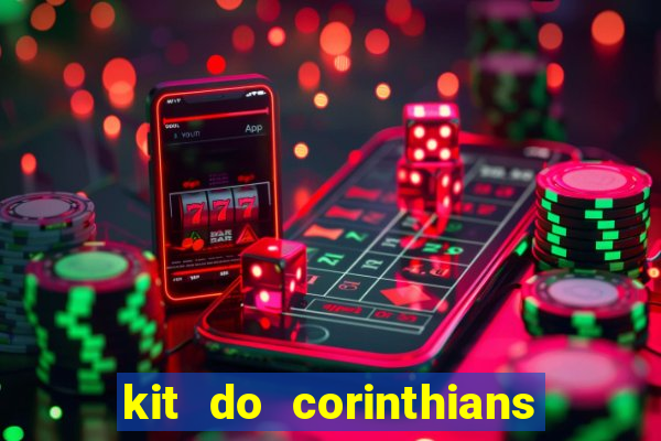 kit do corinthians dls 2019